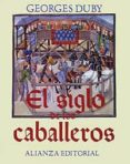 el siglo de los caballeros-george duby-9788420694610 el siglo de los caballeros-george duby-9788420694610