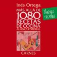 mas alla de 1080 recetas de cocina. carnes-ines ortega-9788420699110 mas alla de 1080 recetas de cocina. carnes-ines ortega-9788420699110
