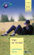 vigo es vivaldi-jose ramon ayllon vega-9788421639610 vigo es vivaldi-jose ramon ayllon vega-9788421639610