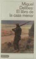 el libro de la caza menor-miguel delibes-9788423317110 el libro de la caza menor-miguel delibes-9788423317110