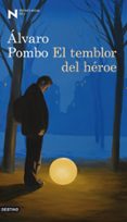 el temblor del heroe (premio nadal 2012)-alvaro pombo-9788423324910 el temblor del heroe (premio nadal 2012)-alvaro pombo-9788423324910