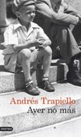 ayer no más (ebook)-andres trapiello-9788423339310 ayer no más (ebook)-andres trapiello-9788423339310