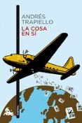 la cosa en si-andres trapiello-9788423346110 la cosa en si-andres trapiello-9788423346110