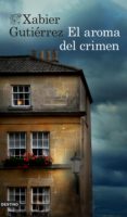 el aroma del crimen (ebook)-xabier gutierrez-9788423349210 el aroma del crimen (ebook)-xabier gutierrez-9788423349210