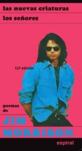 poemas de jim morrison (10ª ed.): las nuevas criaturas; los señor es-jim morrison-9788424505110 poemas de jim morrison (10ª ed.): las nuevas criaturas; los señor es-jim morrison-9788424505110