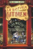 una maleta plena d estrelles (la botiga battibaleno 1)-pierdomenico baccalario-9788424642310 una maleta plena d estrelles (la botiga battibaleno 1)-pierdomenico baccalario-9788424642310