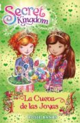 secret kingdom 18. la cueva de las joyas-rosie banks-9788424653910 secret kingdom 18. la cueva de las joyas-rosie banks-9788424653910