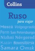 collins ruso para viajar (guia de conversacion)-9788425343810 collins ruso para viajar (guia de conversacion)-9788425343810