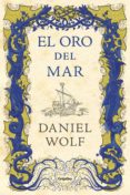 el oro del mar (ebook)-daniel wolf-9788425356810 el oro del mar (ebook)-daniel wolf-9788425356810