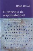 el principio de responsabilidad: ensayo de una etica para la civi lizacion tecnologica-hans jonas-9788425419010 el principio de responsabilidad: ensayo de una etica para la civi lizacion tecnologica-hans jonas-9788425419010