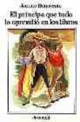 el principe que todo lo aprendio en los libros (7ª ed.)-jacinto benavente-9788426103710 el principe que todo lo aprendio en los libros (7ª ed.)-jacinto benavente-9788426103710
