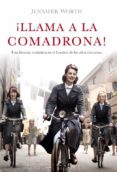 ¡llama a la comadrona!-jennifer worth-9788426421210 ¡llama a la comadrona!-jennifer worth-9788426421210