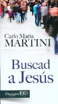 buscad a jesus y alegraos de ser cristianos-carlo maria martini-9788427137110 buscad a jesus y alegraos de ser cristianos-carlo maria martini-9788427137110