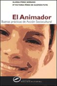 el animador: buenas practicas de accion sociocultural-gloria perez serrano-9788427715110 el animador: buenas practicas de accion sociocultural-gloria perez serrano-9788427715110