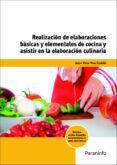 realizacion de elaboraciones basicas y elementales de cocina y as istir en la elaboracion culinaria-victor perez castaño-9788428332910 realizacion de elaboraciones basicas y elementales de cocina y as istir en la elaboracion culinaria-victor perez castaño-9788428332910