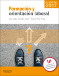 formación y orientación laboral 4ª edición 2017-jose carlos gonzalez acedo-rosario perez aroca-9788428339810 formación y orientación laboral 4ª edición 2017-jose carlos gonzalez acedo-rosario perez aroca-9788428339810