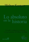 lo absoluto en la historia-walter kasper-9788429326710 lo absoluto en la historia-walter kasper-9788429326710