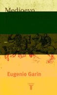 medioevo y renacimiento: estudios e investigacion-eugenio garin-9788430604210 medioevo y renacimiento: estudios e investigacion-eugenio garin-9788430604210