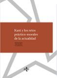 kant y los retos practico-morales de la actualidad-daniela (coord.) alegria-paula (coord.) ordenes-9788430971510 kant y los retos practico-morales de la actualidad-daniela (coord.) alegria-paula (coord.) ordenes-9788430971510