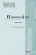 el acceso al ser (2ª ed.)-leonardo polo-9788431321710 el acceso al ser (2ª ed.)-leonardo polo-9788431321710