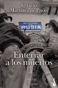 enterrar a los muertos-ignacio martinez de pison-9788432217210 enterrar a los muertos-ignacio martinez de pison-9788432217210
