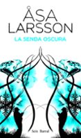 la senda oscura-asa larsson-9788432228810 la senda oscura-asa larsson-9788432228810