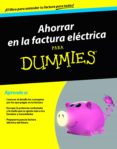ahorrar en la factura electrica para dummies (ebook)-9788432902710 ahorrar en la factura electrica para dummies (ebook)-9788432902710
