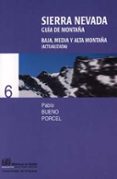 sierra nevada: guia de montaña. baja, media y alta montaña (ed. a ct. con mapa)-pablo bueno porcel-9788433829610 sierra nevada: guia de montaña. baja, media y alta montaña (ed. a ct. con mapa)-pablo bueno porcel-9788433829610