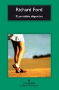 el periodista deportivo-richard ford-9788433967510 el periodista deportivo-richard ford-9788433967510