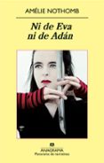 ni de eva ni de adan-amelie nothomb-9788433975010 ni de eva ni de adan-amelie nothomb-9788433975010