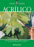 acrilico: rincon del pintor. metodo para aprender, dominar y disf rutar los secretos del dibujo y la pintura-9788434227910 acrilico: rincon del pintor. metodo para aprender, dominar y disf rutar los secretos del dibujo y la pintura-9788434227910