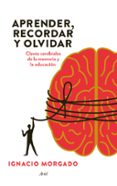aprender, recordar y olvidar: claves cerebrales para mejorar la e ducacion-9788434417410 aprender, recordar y olvidar: claves cerebrales para mejorar la e ducacion-9788434417410