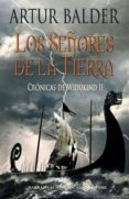 los señores de la tierra: cronicas de widukind ii-artur balder-9788435061810 los señores de la tierra: cronicas de widukind ii-artur balder-9788435061810