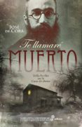 te llamare muerto-jose de cora-9788435063210 te llamare muerto-jose de cora-9788435063210