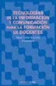 tecnologias de la informacion y comunicacion para la formacion de docentes-manuel cebrian de la serna-9788436820010 tecnologias de la informacion y comunicacion para la formacion de docentes-manuel cebrian de la serna-9788436820010
