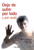 deje de sufrir por todo y por nada-9788436822410 deje de sufrir por todo y por nada-9788436822410