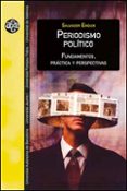 periodismo politico: fundamentos, practicos y perspectivas-salvador enguix oliver-9788437095110 periodismo politico: fundamentos, practicos y perspectivas-salvador enguix oliver-9788437095110