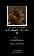 la vida y hechos de estebanillo gonzalez (vol. 2)-9788437609010 la vida y hechos de estebanillo gonzalez (vol. 2)-9788437609010
