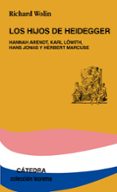 los hijos de heidegger-richard wolin-9788437620510 los hijos de heidegger-richard wolin-9788437620510