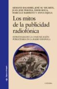 los mitos de la publicidad radiofonica: estrategias de la comunic acion publicitaria en la radio española-9788437622910 los mitos de la publicidad radiofonica: estrategias de la comunic acion publicitaria en la radio española-9788437622910