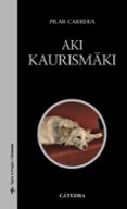 aki kaurismaki-pilar carrera-9788437629810 aki kaurismaki-pilar carrera-9788437629810