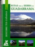 rutas por la sierra de guadarrama (col. descubre tus cañadas nº 1 6)-9788445129210 rutas por la sierra de guadarrama (col. descubre tus cañadas nº 1 6)-9788445129210