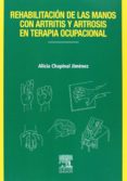 (i.b.d.) rehabilitacion de las manos con artritis y artrosis en terapaia ocupacional-alicia chapinal jimenez-9788445822210 (i.b.d.) rehabilitacion de las manos con artritis y artrosis en terapaia ocupacional-alicia chapinal jimenez-9788445822210
