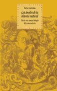 los limites de la historia natural: hacia una nueva biologia del conocimiento-carlos castrodeza-9788446018810 los limites de la historia natural: hacia una nueva biologia del conocimiento-carlos castrodeza-9788446018810