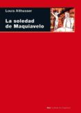 la soledad de maquiavelo: marx, maquiavelo, spinoza, lenin-louis althusser-9788446024910 la soledad de maquiavelo: marx, maquiavelo, spinoza, lenin-louis althusser-9788446024910