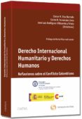 derecho internacional humanitario y derechos humanos: reflexiones sobre el conflicto colombiano-castor m. diaz barrado-9788447046010 derecho internacional humanitario y derechos humanos: reflexiones sobre el conflicto colombiano-castor m. diaz barrado-9788447046010
