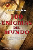 100 enigmas del mundo-bruno cardeñosa-9788448068110 100 enigmas del mundo-bruno cardeñosa-9788448068110