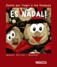 es nadal! (conte per llegir a les fosques)-ignasi valios-9788448928810 es nadal! (conte per llegir a les fosques)-ignasi valios-9788448928810