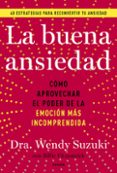 Descargar libros gratis de epub google LA BUENA ANSIEDAD
				EBOOK  in Spanish