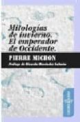 mitologias de invierno: el emperador de occidente-pierre michon-9788461327010 mitologias de invierno: el emperador de occidente-pierre michon-9788461327010